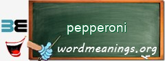 WordMeaning blackboard for pepperoni